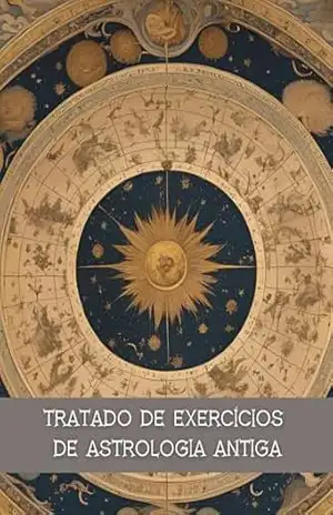 Tratado de Exercícios de Astrologia Antiga – Mirknal Tarot