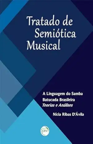 Tratado de semiótica musical: A linguagem do samba – Batucada Brasileira – Nícia Ribas D’ávila