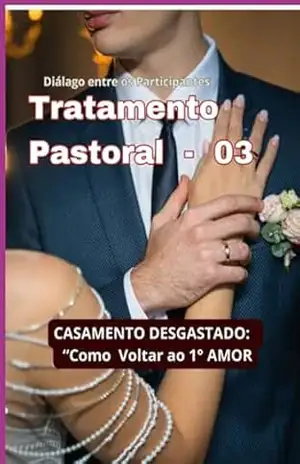 Tratamento Pastoral (03) – – Cláudio Zeferino