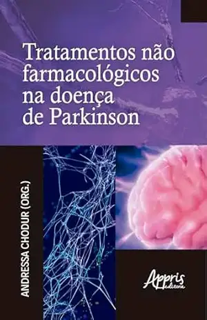 Tratamentos não Farmacológicos na Doença de Parkinson – Andressa Chodur