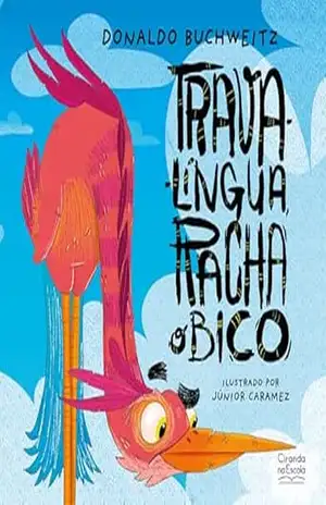 Trava–língua, racha o bico – Donaldo Buchweitz