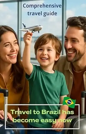 Travel to Brazil has become easy now: Comprehensive travel guide – ANDERSON PEREIRA