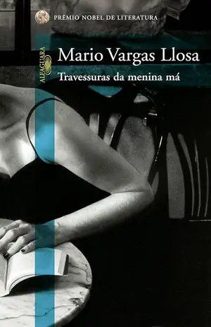 Travessuras da menina má - Mario Vargas Llosa