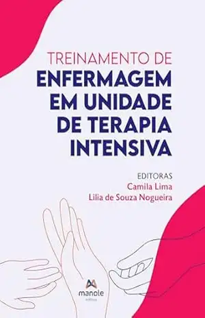 Treinamento de enfermagem em unidade de terapia intensiva – Camila Lima