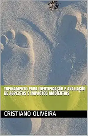 Treinamento para Identificação e Avaliação de Aspectos e Impactos Ambientais – Cristiano  Oliveira