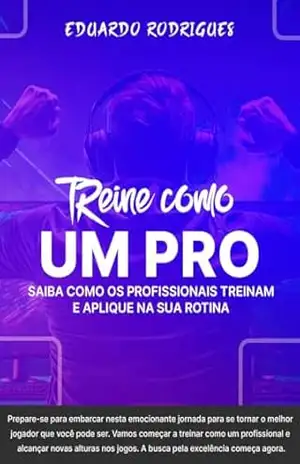 Treine como um Pro – Eduardo Rodrigues