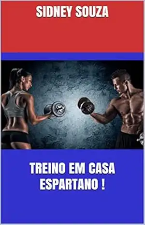 TREINO EM CASA ESPARTANO ! – SIDNEY SOUZA