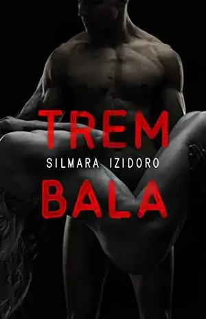 TREM BALA: A História do Piuí (IRMÃOS ANTUNES Livro 5) – SILMARA IZIDORO