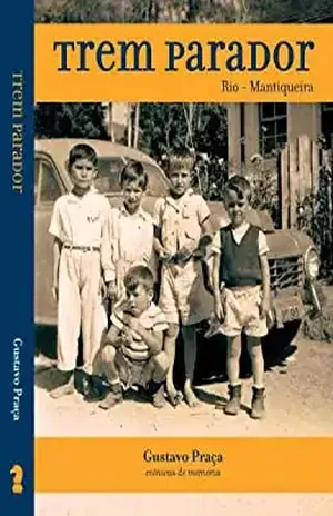 Trem Parador – Gustavo Praça