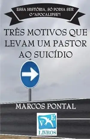 Três Motivos Que Levam Um Pastor Ao Suicídio – Marcos Pontal