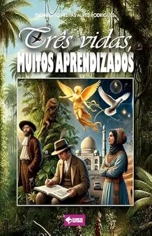 Três vidas, muitos aprendizados - Edomberto Freitas