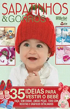 Tricô & Crochê Bebê Especial 04: Sapatinhos e Gorros – On Line Editora