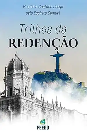 Trilhas da redenção – Huglênia Castilho Jorge