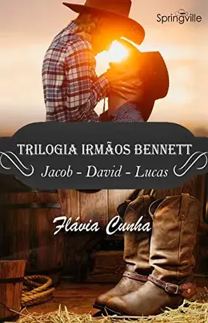 Trilogia Irmãos Bennett: Três histórias em um único volume. – Flávia Cunha