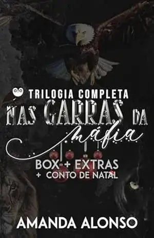 Trilogia Nas Garras da Máfia: BOX 3 LIVROS EM 1: Extras: Bônus + conto de Natal – Amanda Alonso