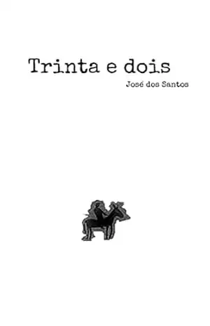 Trinta e dois – José Whellison Brito dos Santos