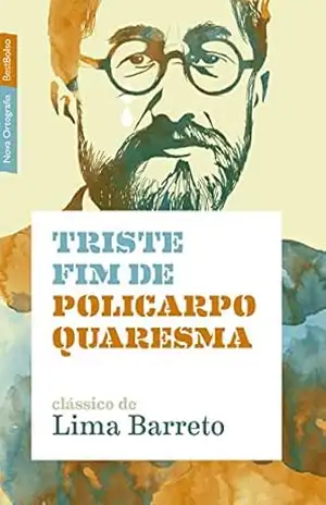 Triste fim de Policarpo Quaresma - Lima Barreto