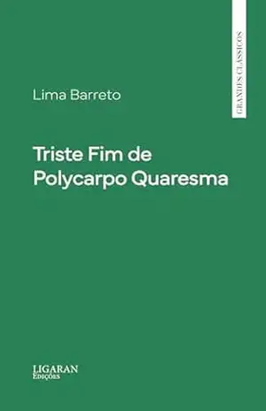 Triste Fim de Polycarpo Quaresma – Lima Barreto