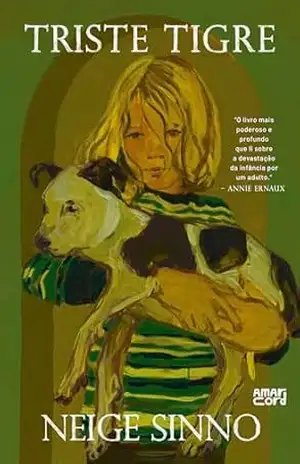 Triste tigre – Neige Sinno