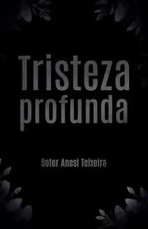 Tristeza Profunda – Soter Anesi Teixeira