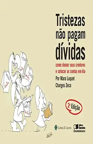 TRISTEZAS NÃO PAGAM DÍVIDAS – – MARA CELIA OLIVEIRA LUQUET DE FREITAS