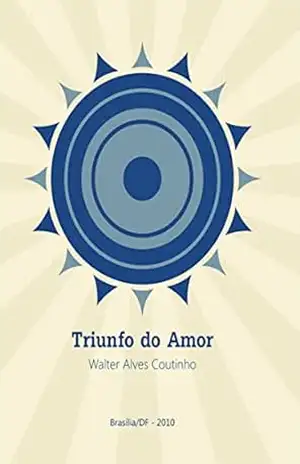 Triunfo do amor – Walter Alves Coutinho