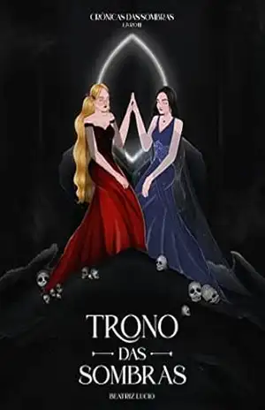 Trono das Sombras (Crônicas das Sombras Livro 3) – Beatriz Lucio