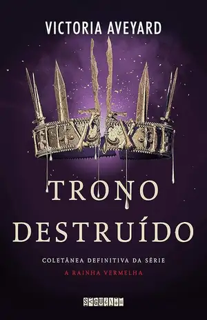 Trono Destruído - Victoria Aveyard