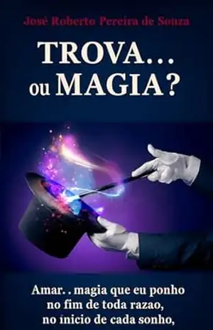Trova… ou Magia? – Jose Roberto Pereira de Souza