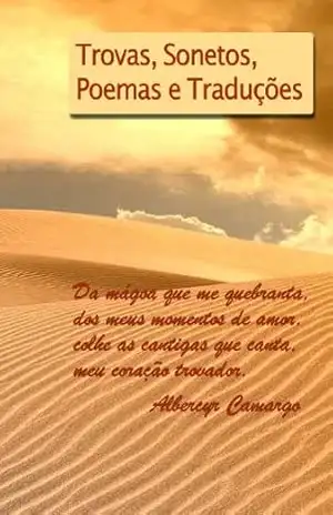 Trovas, Sonetos, Poemas e Traduções – Albercyr Camargo