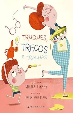 Truques, trecos e tralhas – Mirna Pinsky