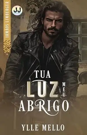 Tua Luz Meu Abrigo: Irmãos Limberger 4 – Ylle  Mello