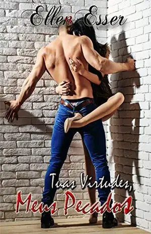 Tuas Virtudes, Meus Pecados – Ellen Esser