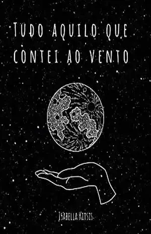 Tudo aquilo que contei ao vento – Isabella Kitsis