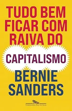 Tudo bem ficar com raiva do capitalismo – Bernie Sanders