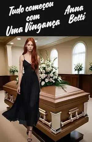 Tudo começou com Uma Vingança – Anna Betti