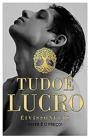 TUDO É LUCRO – Êivisson Luís