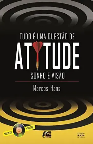Tudo é uma questão de atitude – Marcos Hans