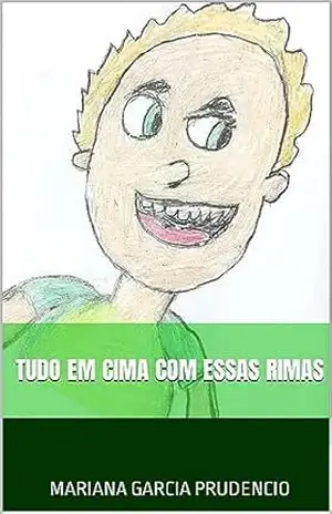 Tudo em cima com essas rimas – Mariana Garcia Prudencio