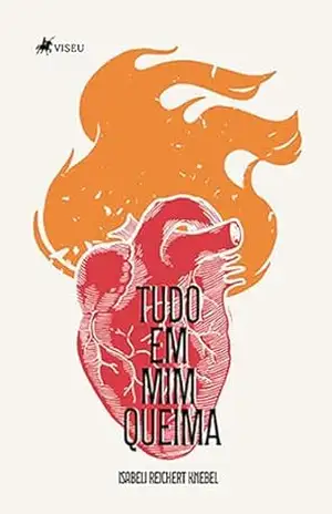Tudo em Mim Queima – Isabeli Reichert Knebel