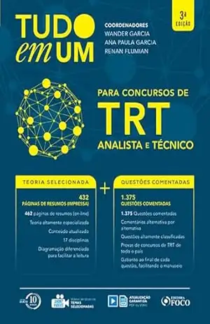 Tudo em um para concursos do TRT: para concursos de analista e técnico – 3. ed. – 2018. – Wander Garcia