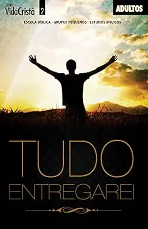 Tudo Entregarei | Professor (Vida Cristã) – Editora Cristã Evangélica