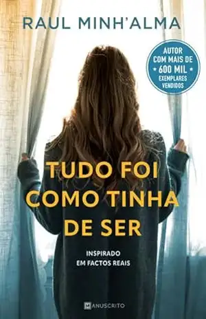 Tudo Foi Como Tinha de Ser – Raul Minh’alma