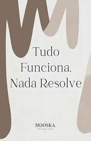 Tudo Funciona. Nada Resolve.: Como sistemas modernos aprenderam a sobreviver sem decidir (O Mundo Sem Decisão Livro 1) - Mooska @LagSignal