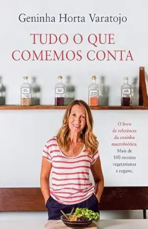 Tudo o que Comemos Conta - Geninha Varatojo