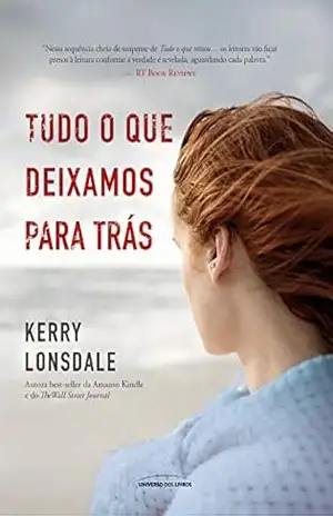 Tudo o que deixamos para trás – Kerry Lonsdale