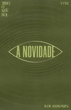 Tudo o que dói: Parte 5 – A novidade – Igor Marcondes