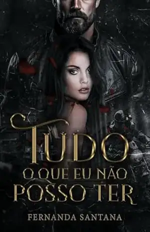Tudo o que eu não posso ter – Fernanda  Santana