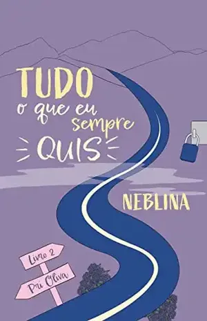 Tudo O Que Eu Sempre Quis: Neblina - Pri Oliva