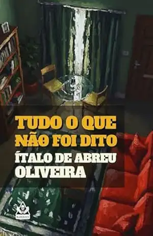 Tudo o que não foi dito – Ítalo de Abreu Oliveira